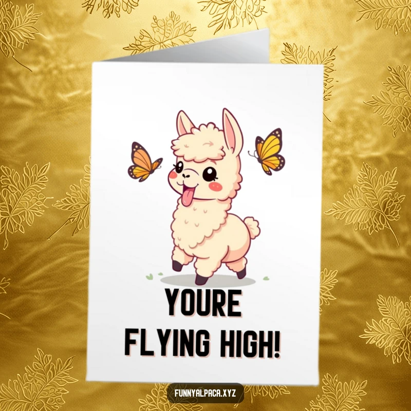 Funny Free Printable Congratulations Card: Playful alpaca with tongue out chasing a butterfly, symbolizing pursuit of dreams.